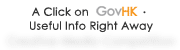A Click on GovHK - Useful Info Right Away. Creative Media Competition