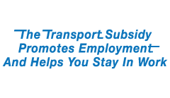 Apply for the Work Incentive Transport Subsidy