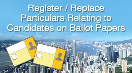Register / Replace Particulars Relating to Candidates on Ballot Papers